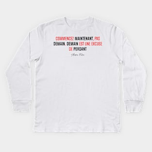 Commencer MAINTENANT, pas DEMAIN... (Simple) | Version Rouge Kids Long Sleeve T-Shirt